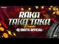 Download Lagu RAKA TAKA TAKA / TAKA TAKA - REMASTERED / REMAKE TRACK 2025 DJ ONKYA_09 #tranding #trance #1million