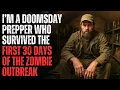 Download Lagu I’m a Doomsday Prepper Who Survived the First 30 Days of the Zombie Outbreak – Creepypasta