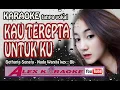 Download Lagu KAU TERCIPTA UNTUKKU ~ Karaoke Tanpa Vokal ~ Betha Sonatha NADA WANITA