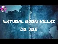 Download Lagu Dr. Dre - Natural Born Killaz (Lyric Video) | Myspace