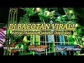 DJ BACOTAN VIRALL || STYLE THAILAND || JEMBER DISJOCKEY RIMEX