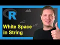 Remove All White Space from Character String in R 2 Examples Delete Blanks gsub str - replace