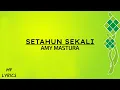 Download Lagu Amy Mastura - Setahun Sekali (Lirik)