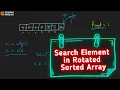 Search Element In a Rotated Sorted Array LeetcodeBS-4 Search Element in Rotated Sorted Array - I