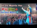 Download Lagu Dil Da Mamla - Gurdas Maan Panjab University 2020 - Chandigarh