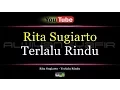 Download Lagu Karaoke Rita Sugiarto - Terlalu Rindu