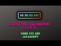Digital Clock Using CSS and JavaScript JavaScript Project Coding Tutorials