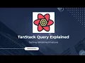 React Query useQuery Explained Caching Refetching Features