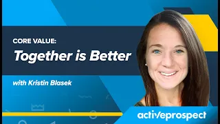 ActiveProspect Core Value Together is Better Kristin Blasek