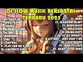 Download Lagu DJ SLOW MUSIK BERSANTAI TERBARU 2025
