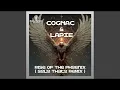 Cognac & Lapie- Rise of The Phoenix (Solo Thato Remix)