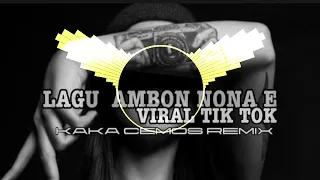 Download Lagu Ambon Nona E(__Virall Tik Tok__)🔥🔥🔥 MP3