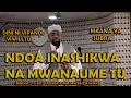 Lagu Ndoa Inashikwa Na Mwanaume Tu/Dini Ni Vipande Viwili Tu/ Miaka 5-8 Mtu Anamsoma Mwenzie/Sheikh Walid