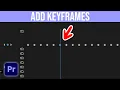 How To Add Keyframes In Premiere Pro
