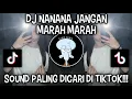 Download Lagu DJ NANANANA JANGAN MARAH MARAH KAMU DULUAN CARI GARA GARA || DJ DASH UCIHA PLIS VIRAL TIKTOK 2025‼️