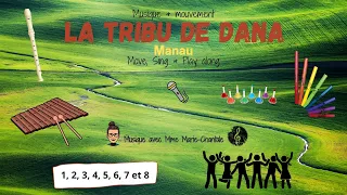 Tribu De Dana MANAU Mouvement Chant Flûte Boomwhackers Orff Play Along Pour éducation Musicale 