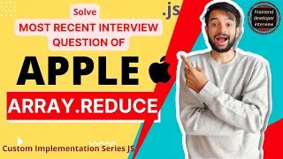 Number 1 question to solve before Apple s interview - Array reduce JS Custom Implementation Ep-5