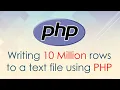 Writing 10 Million rows to a text file using PHP