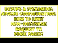 DevOps SysAdmins Apache Configuration how to limit non-hostname request to some pages