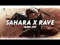 Sahara X RAVE | Hensonn X DXRK  | Audio edit