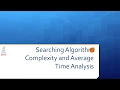 Lesson 11i Searching Algorithm Complexity and Average Time Analysis
