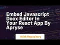 Embed javascript docx editor in your react app by apryse