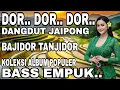 Lagu DANGDUT JAIPONG BAJIDOR TANJIDOR KOLEKSI ALBUM POPULER 2026_BASS EMPUK...