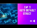 C 11 Auto Default Struct - New Feature Explained