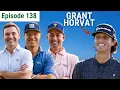 Grant Horvat From YouTube Golf to Walking with Christ Episode 138