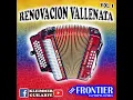 Download Lagu RENOVACION VALLENATA VOL 1 DJ KLEIMMER GUILARTE, THE FRONTIER la propia rumba