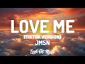 Lagu JMSN - Love Me (Tiktok Version) | [Lyrics]