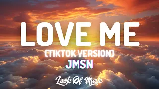 jmsn love me tiktok version lyrics 