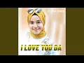 I LOVE YOU DA