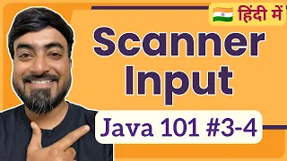 Scanner Input in Java Hindi Java 101 3-4