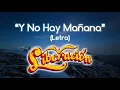 Liberación - Y No Hay Mañana (Letra/Lyrics)