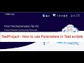 TestProject - How to user Parameters in Testscripts