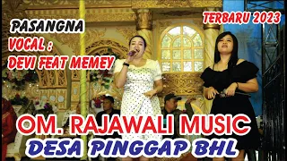 Download OM. RAJAWALI MUSIK || PASANGAN || DEVI FEAT MEMEI || DESA PINGGAP BHL || WEDDING IKE \u0026 WIZA MP3