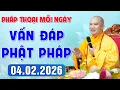 Lagu [04.02.2026] VẤN ĐÁP PHẬT PHÁP - Nghe Thầy giảng Pháp mỗi ngày CÔNG ĐỨC VÔ LƯỢNG│TT. Thích Đạo Thịnh