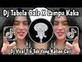 Download Lagu DJ TABOLA BALE X LAMPU KAKA || DJ VIRAL TIK TOK YANG KALIAN CARI ❗