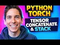 Python Torch Tensor Concatenate and Stack