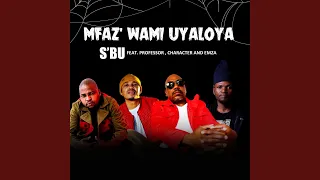 mfaz wami uyaloya