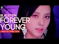 Lagu Blackpink (블랙핑크) - Forever Young | Line Distribution