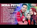 Lagu MIRA PUTRI ft NAZIA MARWIANA ft BRODIN   Full Album Lagu Dangdut Koplo Paling Enak Bikin Semangat