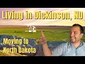 Living in Dickinson North Dakota