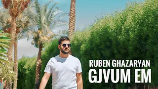 Ruben Ghazaryan - Gjvum em