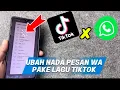 Lagu Ubah Nada Pesan Wa ‼️ Cara Ganti Nada Pesan WhatsApp Pakai Lagu TikTok Viral (Update 2025)