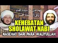 Download Lagu 9 Nasehat Para Waliyullah Tentang Keutamaan Sholawat, Kehebatan Sholawat, Kedahsyatan Sholawat Nabi