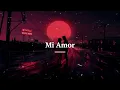 Mi Amor ( Slowed + Reverb) SHARN | 40K | THE PAUL | Lyricszoid