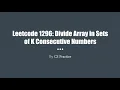 Leetcode 1296 Divide Array in Sets of K Consecutive Numbers