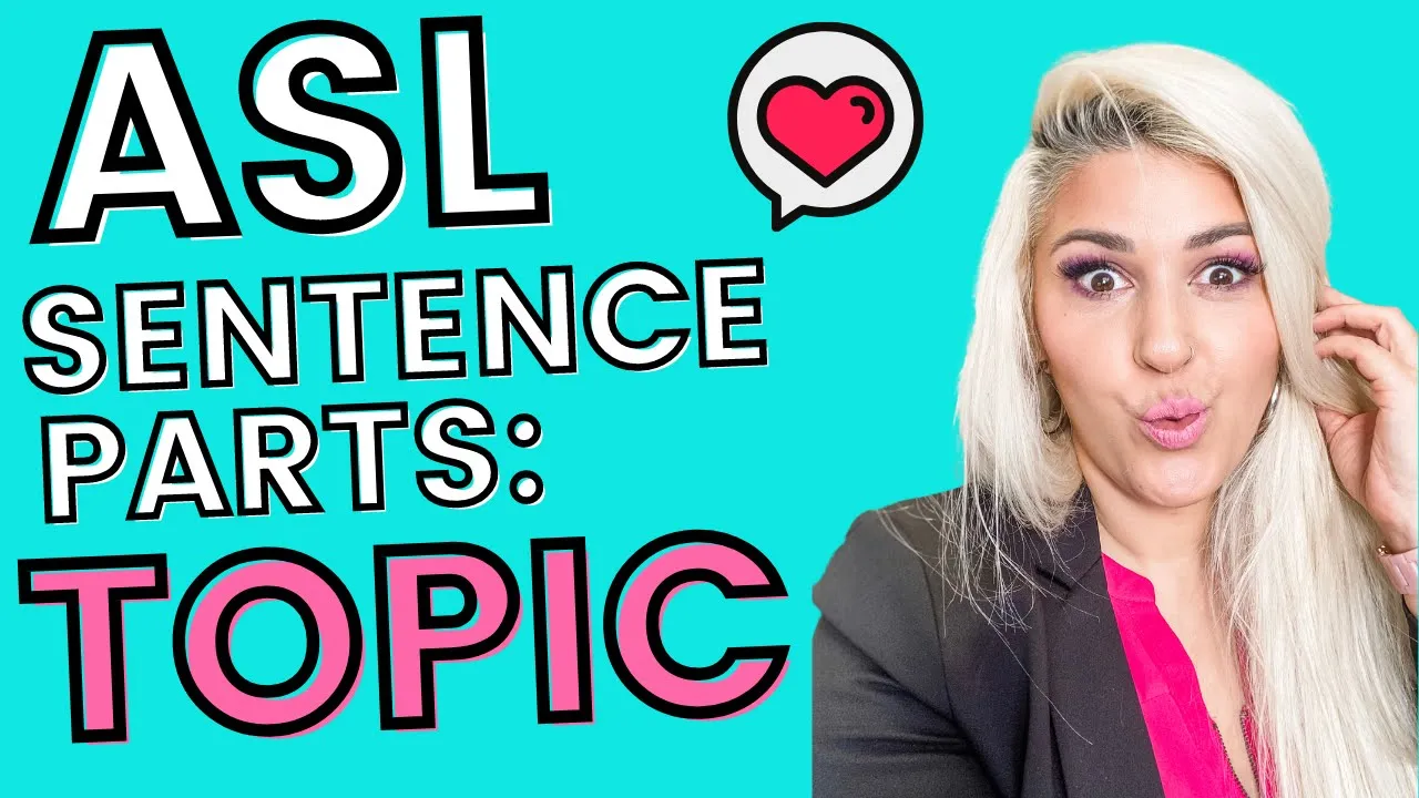 ASL Sentence Structure: Topic (Part 2 of 3)